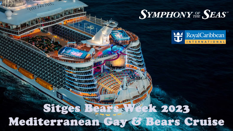 Mediterranean Gay Bears Cruise 2023 On Symphony Of The Seas Happy Gay