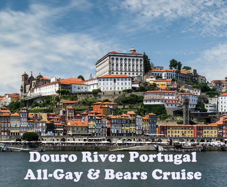 Douro River Portugal All-Gay & Bears Cruise 2025