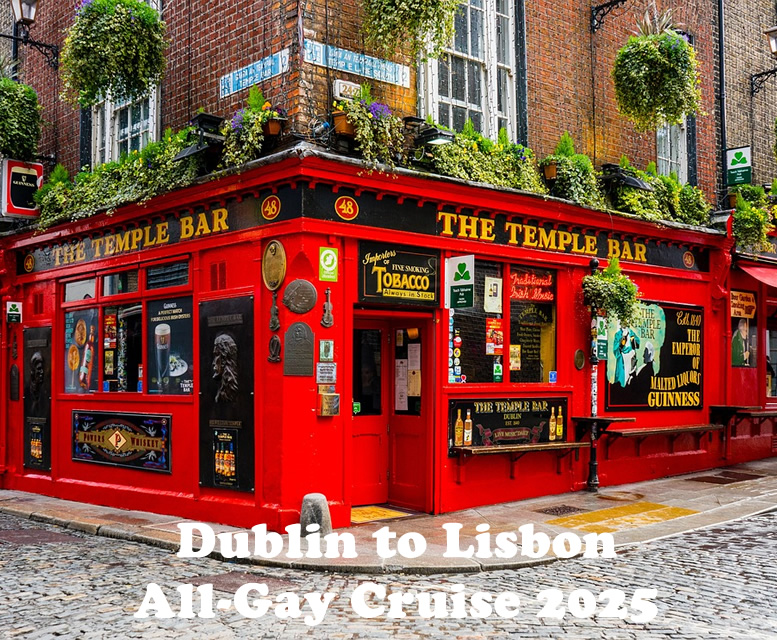 Dublin to Lisbon Luxury All-Gay Cruise 2025