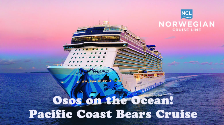 Osos On The Ocean - Pacific Coast Bears Cruise 2024