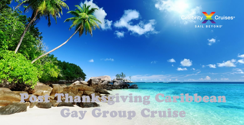 Post Thanksgiving Caribbean gay group cruise 2022