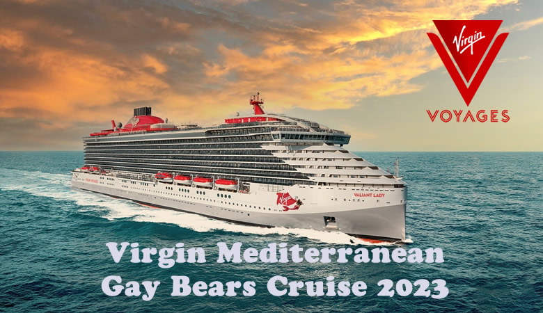 Virgin Mediterranean Gay Bears Cruise 2023