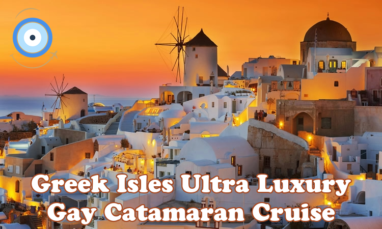 Greek Isles ultra luxury gay catamaran cruise