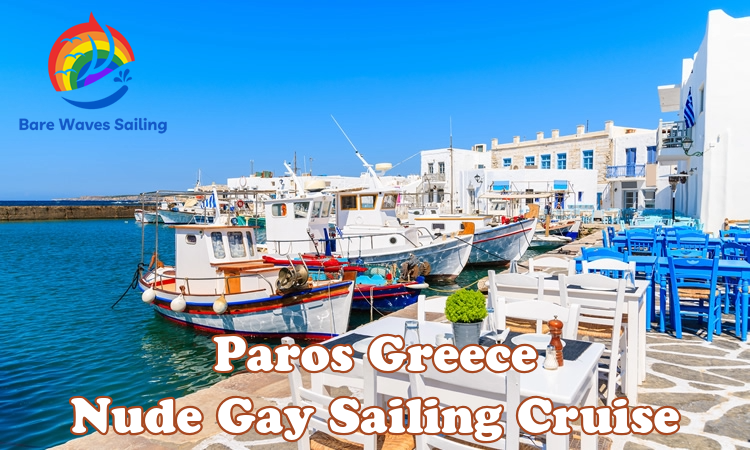 Paros Greece Nude gay sailing cruise