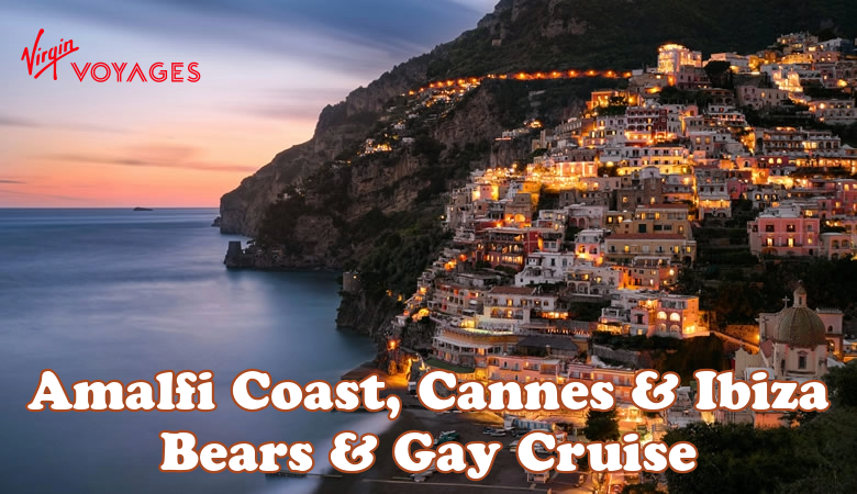 Amalfi Coast, Cannes & Ibiza Gay Bears Cruise 2026