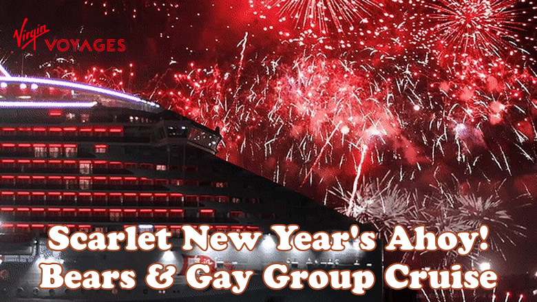 Scarlet New Years Ahoy Caribbean Gay & Bears Cruise 2026