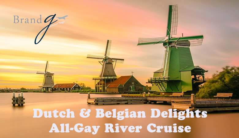 Dutch & Belgian Delights Gay River Cruise 2024