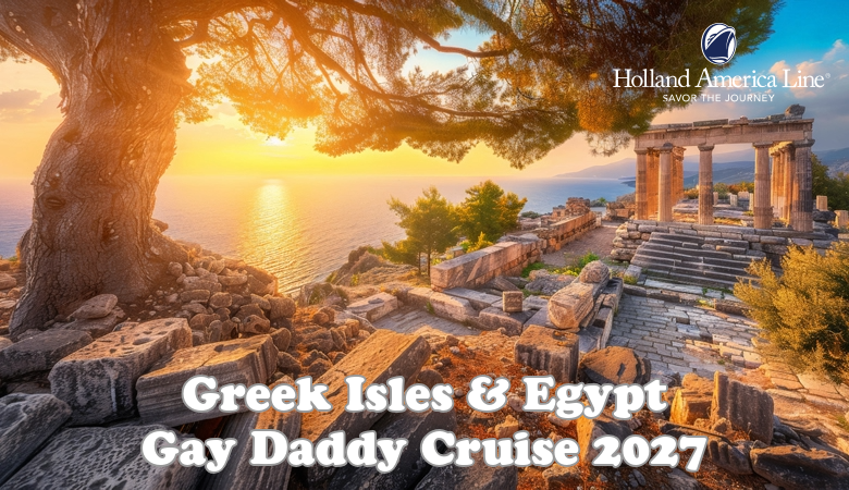 Greek Isles & Egypt Gay Daddy Cruise 2027