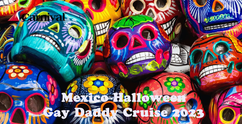 Mexico Halloween Gay Daddy Cruise 2023