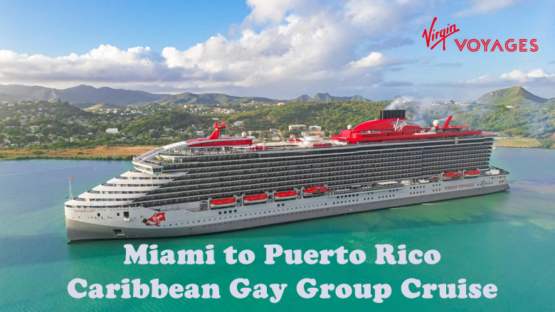 Miami to Puerto Rico Caribbean Gay Cruise 2025