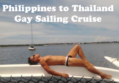 Philippines to Thailand Gay Sailing Cruise