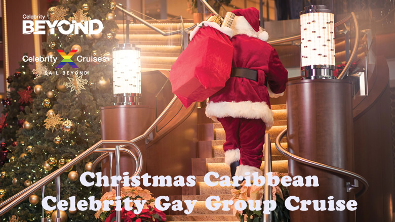 Celebrity Christmas Caribbean Gay Cruise 2022