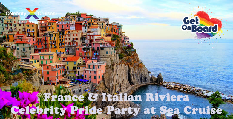 France & Italian Riviera Celebrity Pride Party at Sea Cruise