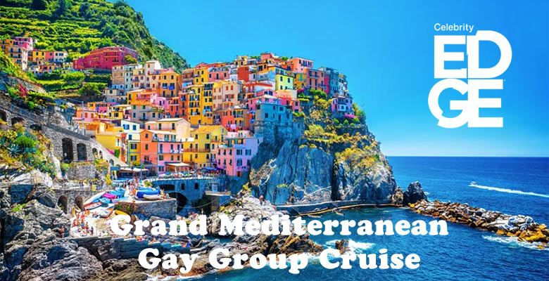 Edge Grand Mediterranean Gay Cruise 2022
