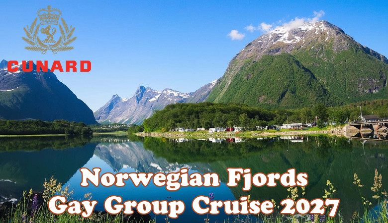 Norwegian Fjords Cunard Gay Cruise 2027
