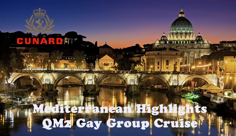 Mediterranean Highlights QM2 Gay Cruise