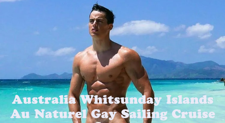 Australia Whitsunday Naked Gay Cruise