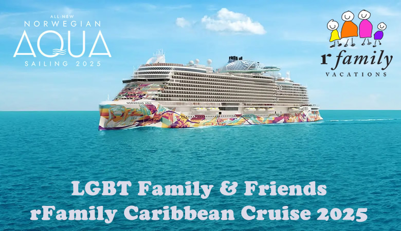 rFamily LGBT Caribbean Cruise 2025