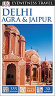 Eyewitness Travel Guide: Delhi, Agra and Jaipur