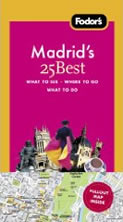 Fodor's Madrid's 25 Best