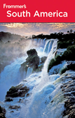 Frommer's South America Travel Guide
