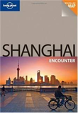 Lonely Planet Shanghai Encounter Guide