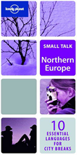 Lonely Planet Small Talk - Northern Europe