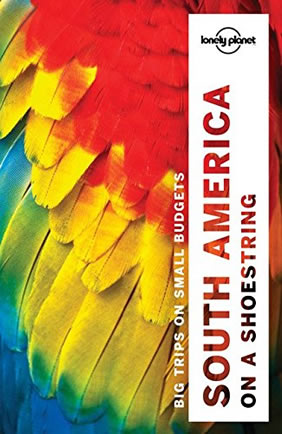 South America on a Shoestring travel guide