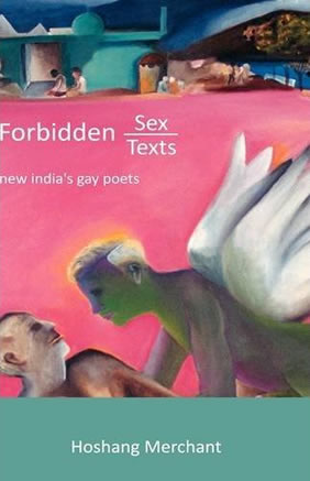 Forbidden Sex, Forbidden Texts: New India's Gay Poets