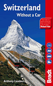 Bradt Travel Guide Switzerland Without a Car