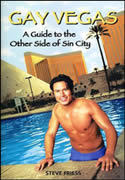 Gay Vegas: A Guide to the Other Side of Sin City