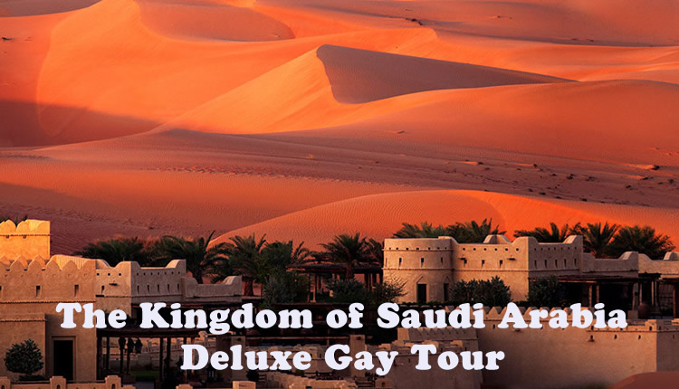 Kingdom of Saudi Arabia Deluxe Gay Tour