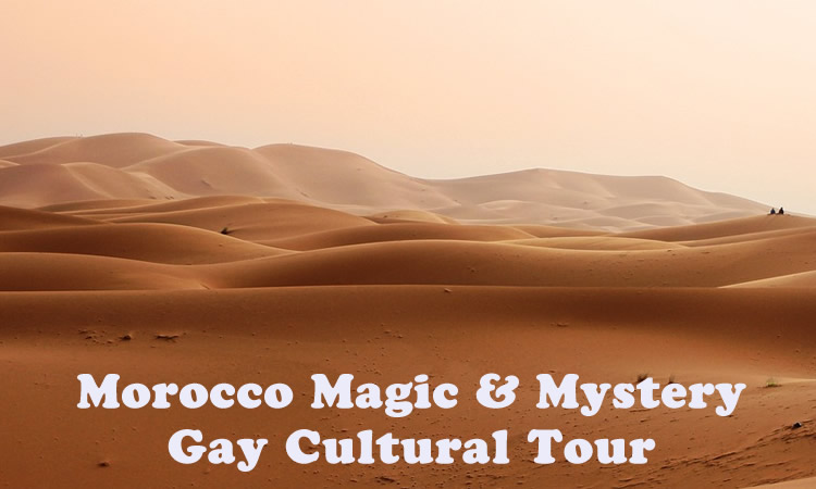 Morocco Magic Gay Cultural Tour