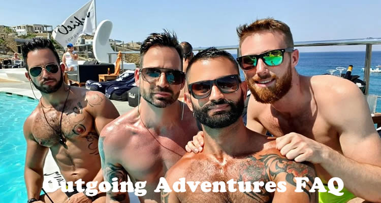Outgoing Gay Adventures Faq