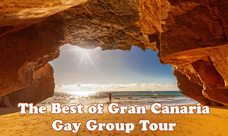 The Best of Gran Canaria Gay Group Tour
